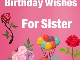 Birthday Wishes for Sister