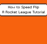 How To Speed Flip in Rocket League